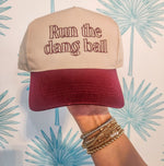 Run the Dang Ball Hat